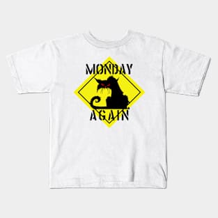 MONDAY AGAIN CAT Kids T-Shirt